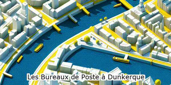 bureaux de poste  dunkerque